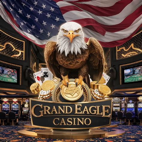 Grand Eagle casino .